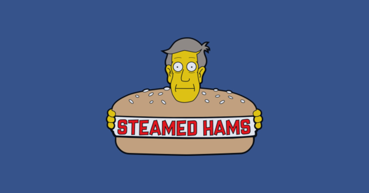 Steamed Hams Simpsons T Shirt Teepublic 