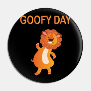 Goofy Day Pin