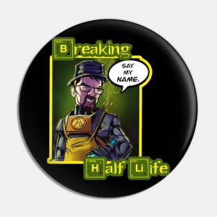 Breaking Half Life Pin