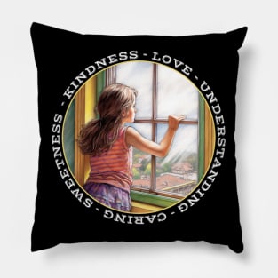 Kindness Love Understanding Caring Sweetness Pillow