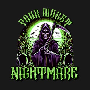 YOUR WORST NIGHTMARE T-Shirt