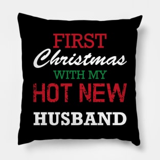 First Christmas With My Hot New Husband Pillow