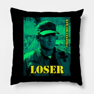 Colonel Decker Loser Pillow