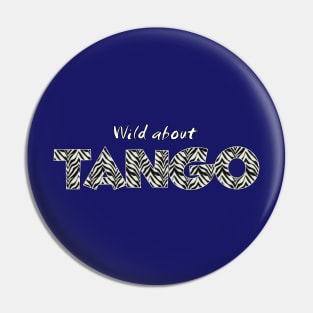 Wild About Tango Pin