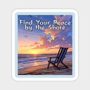 Beach, Beach vibes, summer vibes, holidays, vacation, graduation day, Graduation 2024, class of 2024, birthday gift, Father's day, Find Your Peace by the Shore! gifts for grads! Magnet