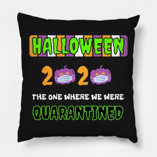 Halloween 2020 The One Where We Were Quarantined Pillow