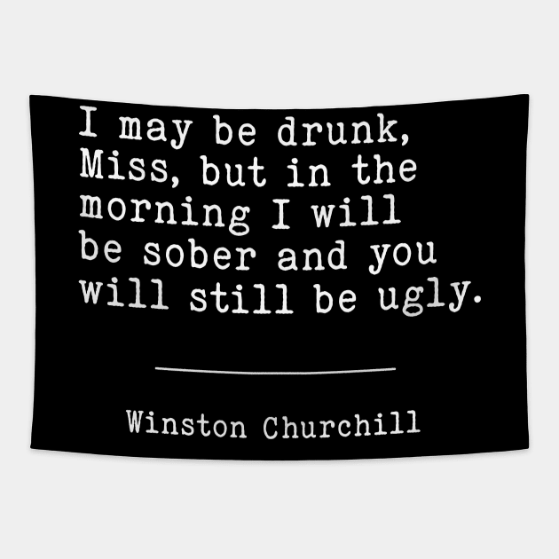 Winston Churchill Funny | WW2 Quote Tapestry by Distant War