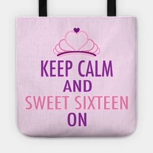 Keep Calm Sweet Sixteen On Tote