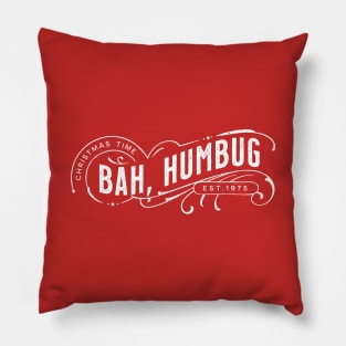 Bah Humbug! for all the Christmas Haters Pillow