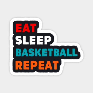 Eat Sleep Basketball Repeat T-Shirt Magnet