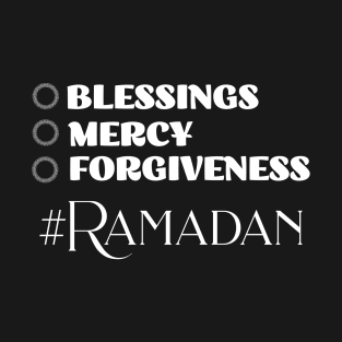 Ramadan: A month of blessings, mercy, and forgiveness T-Shirt