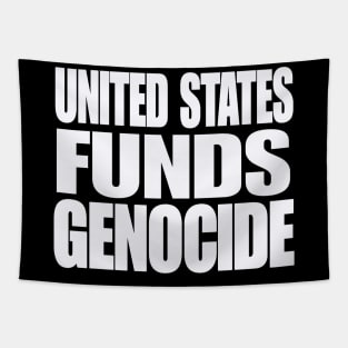 United States IS Funding Genocide - White - Front Tapestry