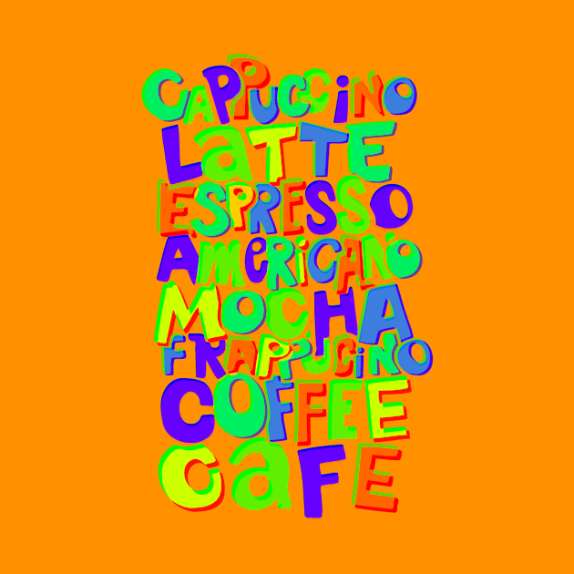 Funky Colorful Coffee Typography by AlondraHanley