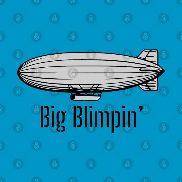 Big Blimpin' by KayBee Gift Shop