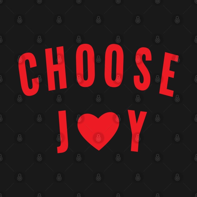 Choose Joy in Red - Joyfulness is a Choice by tnts