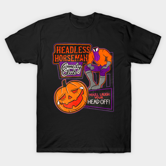 Discover Headless Horseman Comedy Club - Halloween - T-Shirt