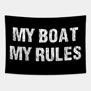 Float The Boat's Funny My Boat My Rules Tapestry