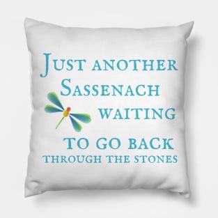 Just Another Sassenach Waiting To Go Back T-Shirt Sweatshirt Hoodie Pillow