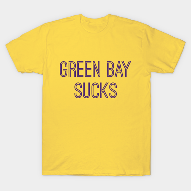 Discover Green Bay Sucks (Purple Text) - Green Bay Sucks - T-Shirt