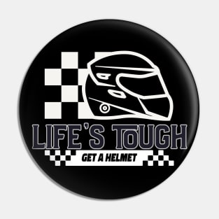 Life's Tough Get a Helmet Funny Checkered Flag Racing Motorsports Garage Car Racing Race Track Pin