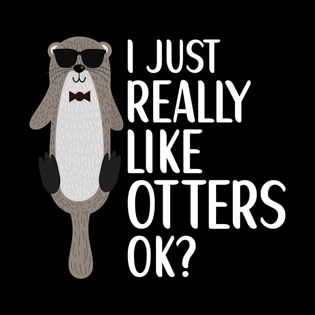 I Just Really Like Otters Otter Lover by Ragna121