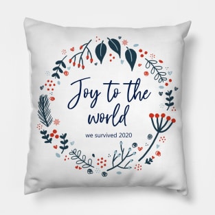 Joy to the world - we survived 2020 Pillow