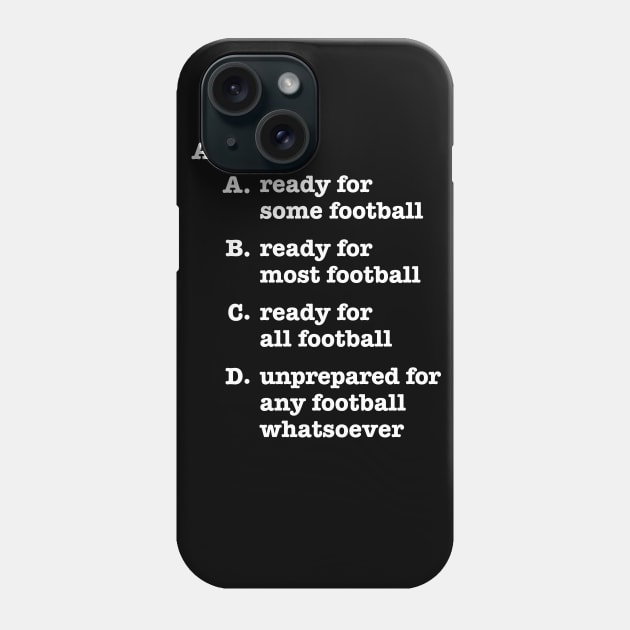 Football Preparedness Quiz Phone Case by tommartinart