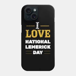 I Love National Limerick Day Retro Vintage Phone Case