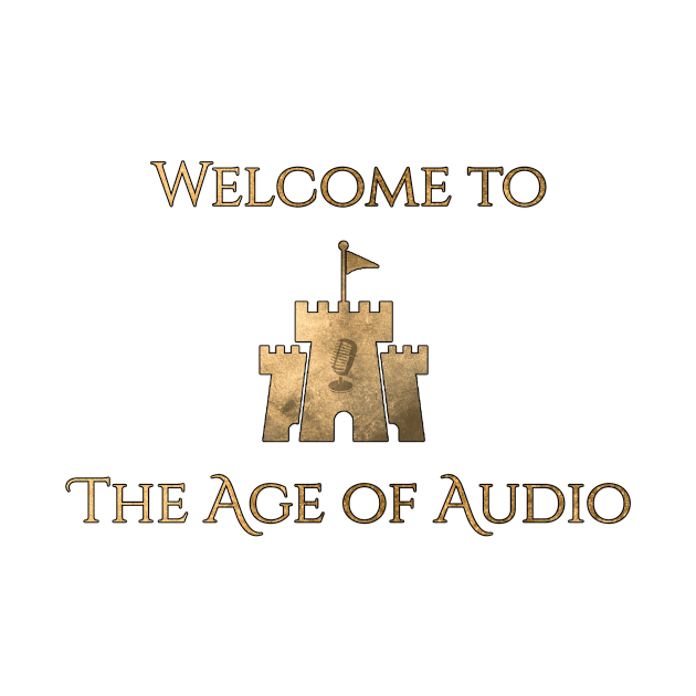 Welcome to the Age of Audio by Audiobook Empire