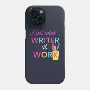 I Tell Tales - Writer at Work Phone Case