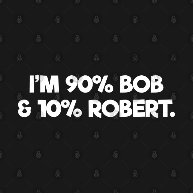 Bob Robert Name by zap