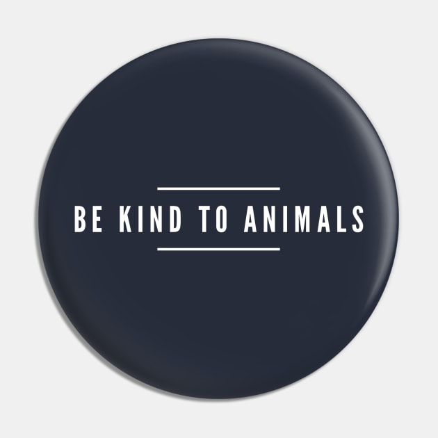 BE KIND TO ANIMALS - ANIMAL RIGHTS RESCUE Pin by PlexWears