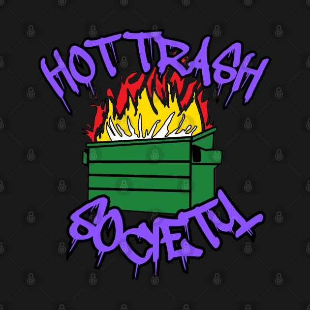 Hot Trash Society by Hot Trash Society