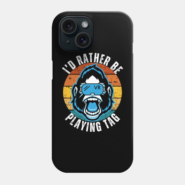 I'd Rather Be Playing Tag Gorilla Monkey Tag VR Gamer Phone Case by aesthetice1