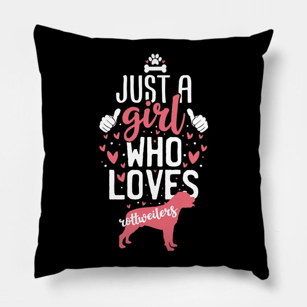 Just a Girl Who Loves Rottweilers Pillow by Tesszero