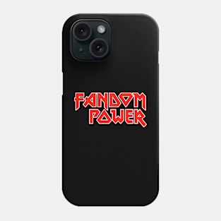 Fandom Power (Metal Fan) Phone Case