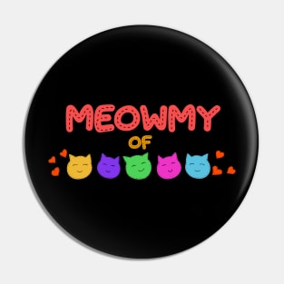 Meowmy of five Pin