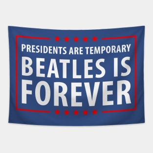 Presidents are temporary the english guys are Forever. Tapestry