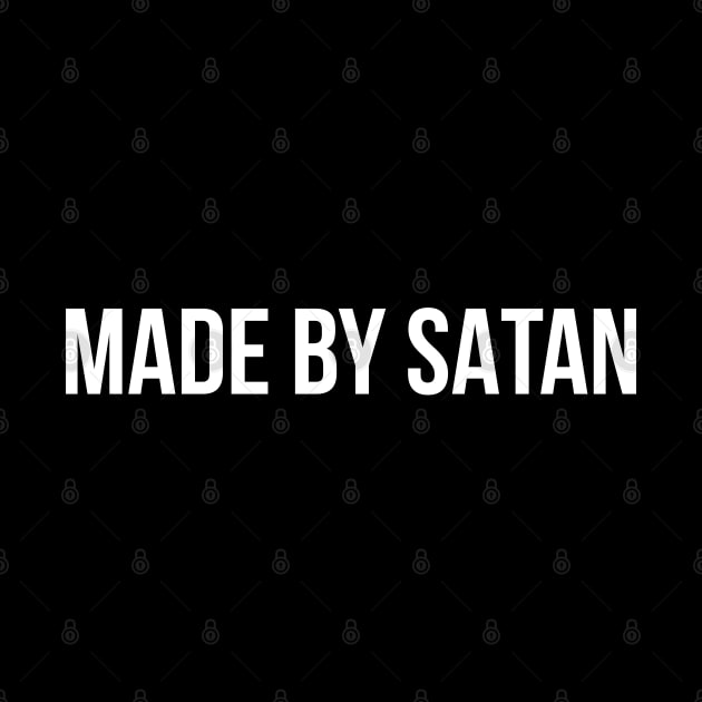 Made By Satan Atheist Anti Religion Design by darklordpug