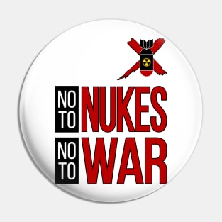 NO TO NUKES, NO TO WAR Pin