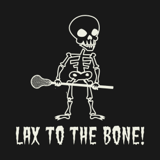 LAX To The Bone Funny Lacrosse Halloween Skeleton T-Shirt