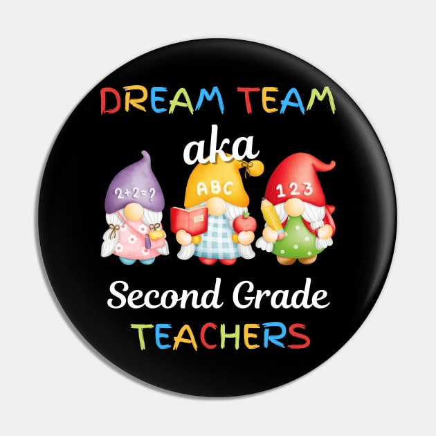 Gnomes Dream Team Aka Second Grade Teachers Pin by JustBeSatisfied