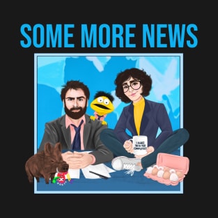 The Some More News Team T-Shirt