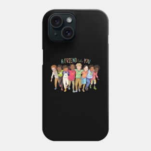 A Friend Like You Line of Friends Phone Case