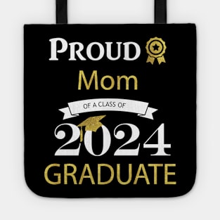 Proud Mom of a class of 2024 graduate Tote