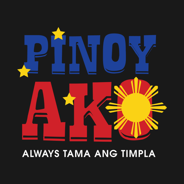 Pinoy Ako Always Tama ang Timpla Design Gift Idea by c1337s