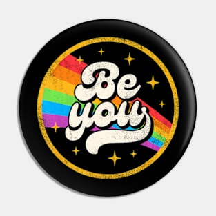 Be You Pride LGBTQ Gay LGBT Ally Flag Retro Pin