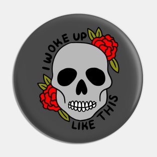 I woke up like this Pin