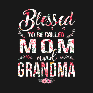 Blessed To Be Called Mom And Grandma Floral T-Shirt