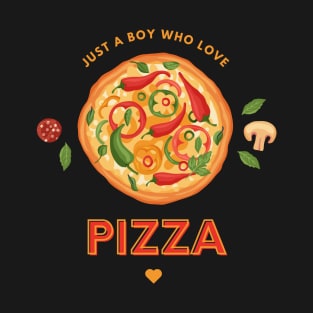 Just a boy who loves pizza T-Shirt